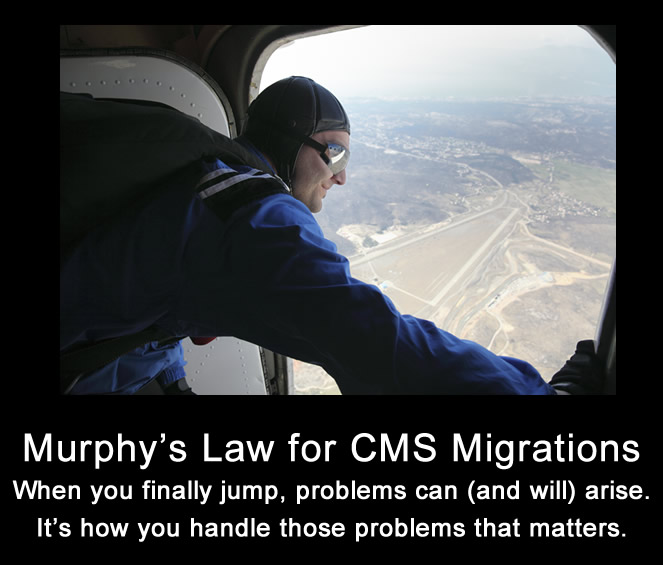 Murphy's Law for CMS Migrations